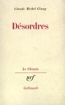 Couverture du livre « Desordres » de Claude-Michel Cluny aux éditions Gallimard