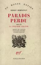 Couverture du livre « Paradis perdu ; cinquième colonne » de Ernest Hemingway aux éditions Gallimard