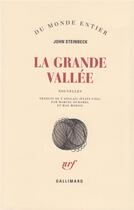 Couverture du livre « La grande vallée » de John Steinbeck aux éditions Gallimard