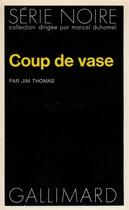 Couverture du livre « Coup de vase » de Jim Thomas aux éditions Gallimard