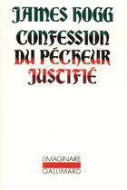 Couverture du livre « Confession du pêcheur justifié » de James Hogg aux éditions Gallimard