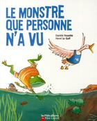 Couverture du livre « Le monstre que personne n'a vu » de Fossette/Le Goff aux éditions Pere Castor