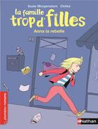 Couverture du livre « La famille trop d'filles : Anna la rebelle » de Susie Morgenstern et Clotka aux éditions Nathan