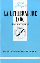 Couverture du livre « La litterature d'oc qsj 1039 » de Rouquette J aux éditions Que Sais-je ?