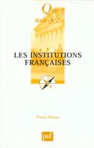 Couverture du livre « Institutions francaises (9eme edition) (les) » de Pierre Pactet aux éditions Que Sais-je ?