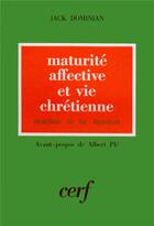 Couverture du livre « Maturite affective et vie chretienne » de Dominian Jack aux éditions Cerf