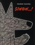 Couverture du livre « Sinon...! » de Sylvain Diez et Alice Bassie aux éditions Ecole Des Loisirs