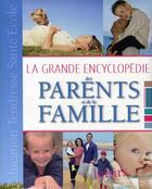 Couverture du livre « La grande encyclopédie des parents et de la famille » de Remond-Dalyac E. aux éditions Fleurus