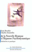 Couverture du livre « De la nouvelle hypnose a l'hypnose psychodynamique » de Jean Becchio aux éditions Desclee De Brouwer