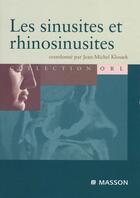 Couverture du livre « Les sinusites et rhinosinusites » de Klossek Jean-Michel aux éditions Elsevier-masson