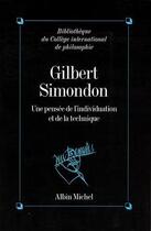 Couverture du livre « Gilbert Simondon ; une pensée de l'individuation et de la technique » de  aux éditions Albin Michel