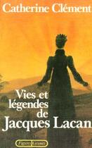 Couverture du livre « Vie et legendes de jacques lacan » de Catherine Clement aux éditions Grasset