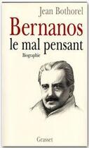 Couverture du livre « Bernanos le mal pensant » de Jean Bothorel aux éditions Grasset