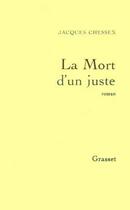 Couverture du livre « LA MORT D UN JUSTE » de Jacques Chessex aux éditions Grasset