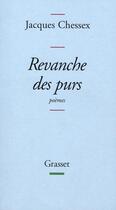 Couverture du livre « Revanche des purs » de Jacques Chessex aux éditions Grasset