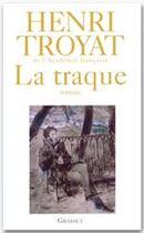 Couverture du livre « La traque » de Henri Troyat aux éditions Grasset