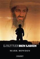Couverture du livre « Il faut tuer Ben Laden » de Mark Bowden aux éditions Grasset