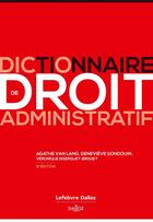 Couverture du livre « Dictionnaire de droit administratif (9e édition) » de Genevieve Gondouin et Agathe Van Lang aux éditions Sirey