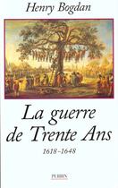 Couverture du livre « La guerre de trente ans » de Henry Bogdan aux éditions Perrin