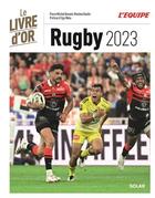 Couverture du livre « Le livre d'or du rugby (édition 2023) » de Maxime Raulin et Pierre Michel Bonnot aux éditions Solar