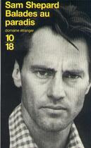 Couverture du livre « Balades au paradis » de Sam Shepard aux éditions 10/18