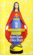 Couverture du livre « Notre Dame d'Alice Bhatti » de Mohammed Hanif aux éditions 10/18