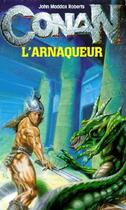 Couverture du livre « Conan l'arnaqueur » de John Maddox Roberts aux éditions Fleuve Editions