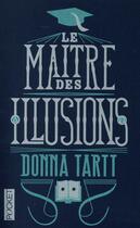 Couverture du livre « Le maître des illusions » de Donna Tartt aux éditions Pocket