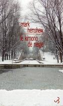 Couverture du livre « Le kimono de neige » de Mark Henshaw aux éditions Christian Bourgois