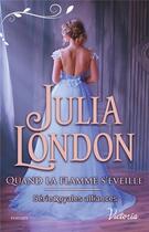 Couverture du livre « Royales alliances Tome 3 ; quand la flamme s'éveille » de Julia London aux éditions Harlequin