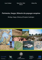 Couverture du livre « Patrimoine, images, mémoire des paysages européens ; heritage, images, memory of european landscapes » de Laure Leveque et Maria Ruiz Arbol et Liliana Pay aux éditions Editions L'harmattan