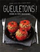 Couverture du livre « Gueuletons ! dîners de potes façon bistrot » de Pierre-Louis Viel et Valery Drouet aux éditions Mango