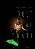 Couverture du livre « Quetzalcoatl - le mythe du serpent a plumes » de Claire Panier-Alix aux éditions Books On Demand