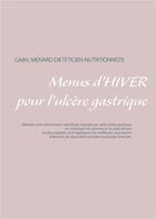 Couverture du livre « Menus d'hiver pour l'ulcère gastrique » de Cedric Menard aux éditions Books On Demand