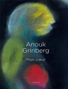 Couverture du livre « Mon coeur » de Anouk Grinberg aux éditions Actes Sud