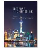 Couverture du livre « Ombre chinoise » de Masson Christophe aux éditions Revoir
