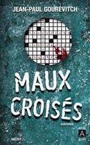 Couverture du livre « Maux croisés » de Jean-Paul Gourevitch aux éditions Archipoche