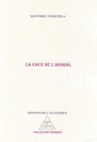 Couverture du livre « La face de l'animal » de Matthieu Gosztola aux éditions Editions De L'atlantique