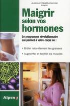 Couverture du livre « Maigrir selon vos hormones » de Cherel Lemonnier L. aux éditions Alpen