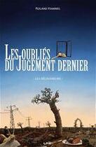 Couverture du livre « Les oubliés du jugement dernier » de Roland Hammel aux éditions Maison D'editions