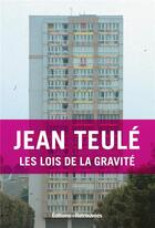 Couverture du livre « Les lois de la gravité » de Jean Teulé aux éditions Les Editions Retrouvees