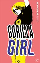 Couverture du livre « Gorilla girl » de Anne Schmauch aux éditions Sarbacane