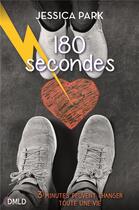 Couverture du livre « 180 secondes » de Jessica Parker aux éditions Dreamland