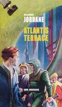 Couverture du livre « Atlantis terrace » de Jean-Benoît Puech et Benjamin Jordane aux éditions Fata Morgana