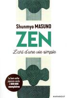 Couverture du livre « Zen ; l'art d'une vie simple » de Shunmyo Masuno aux éditions Marabout