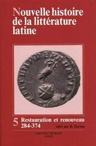 Couverture du livre « Nouvelle histoire de la littérature latine t.5 ; Restauration et renouveau, 284-374 » de G Nauroy aux éditions Brepols