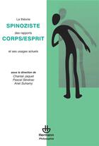 Couverture du livre « Théorie spinoziste des rapports corps/esprit et ses usages actuels » de Chantal Jaquet aux éditions Hermann