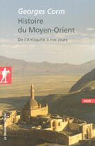 Couverture du livre « Histoire du Moyen-Orient ; de l'Antiquité à nos jours » de Georges Corm aux éditions La Decouverte