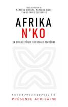 Couverture du livre « Afrika n'ko - la bibliotheque coloniale en debat » de Diawara/Diouf aux éditions Presence Africaine