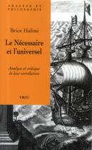 Couverture du livre « Le nécessaire et l'universel ; analyse et critique de leur corrélation » de Halimi aux éditions Vrin